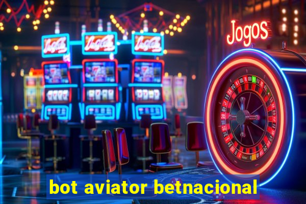 bot aviator betnacional